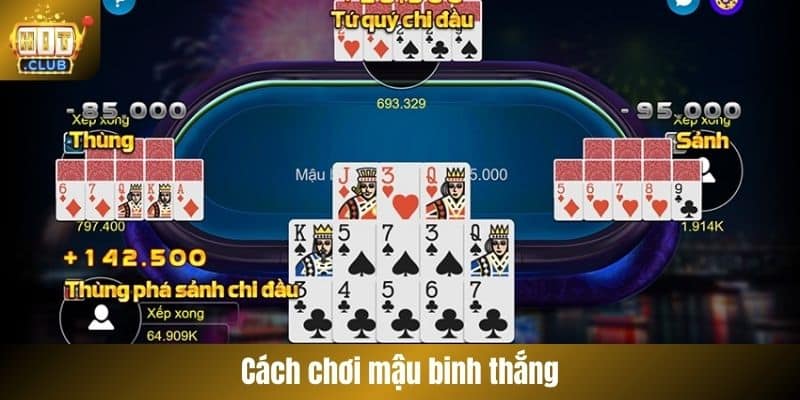 Cách chơi mậu binh thắng