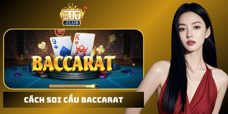 cách soi cầu Baccarat