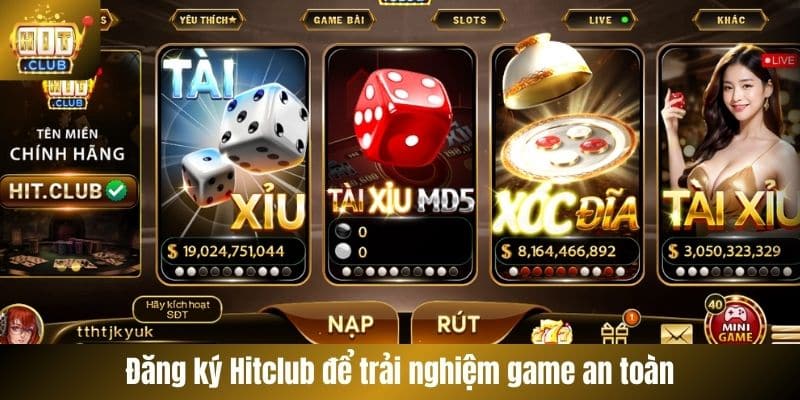 Đăng ký Hitclub để trải nghiệm game an toàn