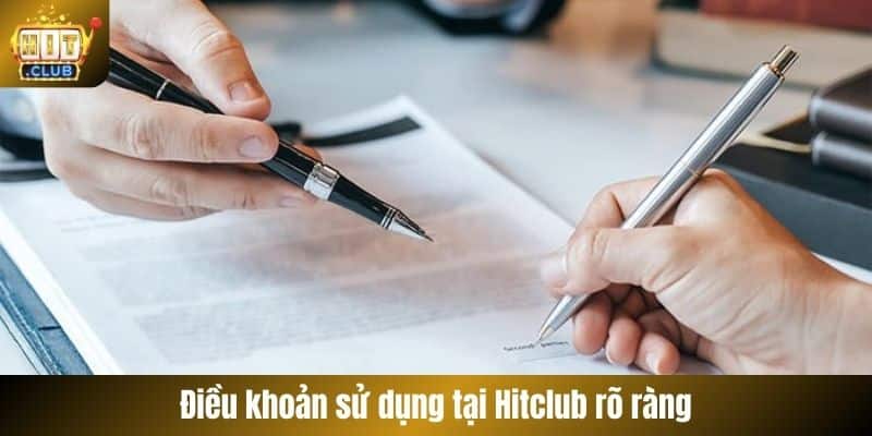 Điều khoản sử dụng tại Hitclub rõ ràng