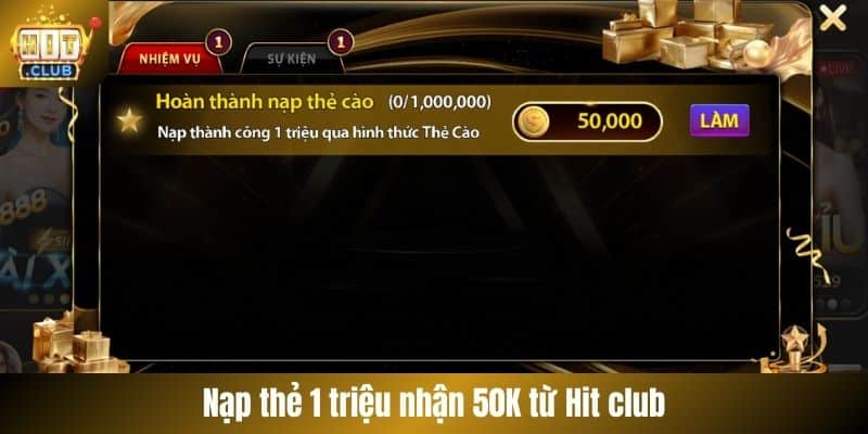 Nạp thẻ 1 triệu nhận 50K từ Hit club