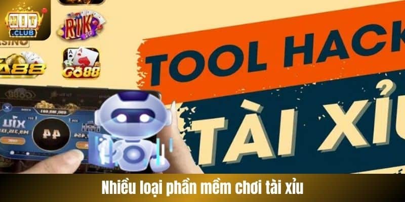 Nhiều lại phần mềm chơi tài xỉu