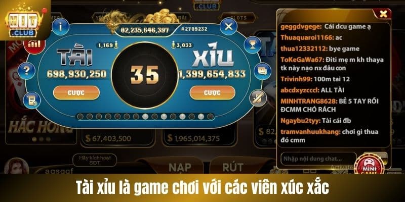 Tài xỉu là game chơi với các viên xúc xắc