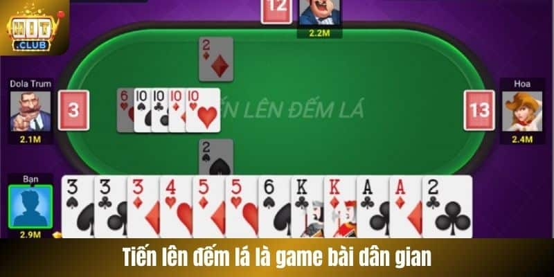 Tiến lên đếm lá là game bài dân gian