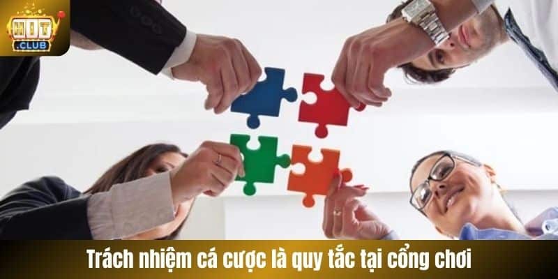 Trách nhiệm cá cược là quy tắc tại cổng chơi