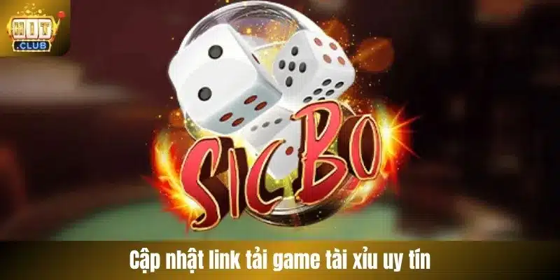 Cập nhật nhanh link tải game tài xỉu uy tín