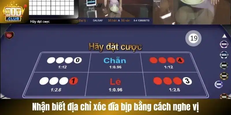 Nhận biết địa chỉ xóc đĩa bịp bằng cách nghe vị