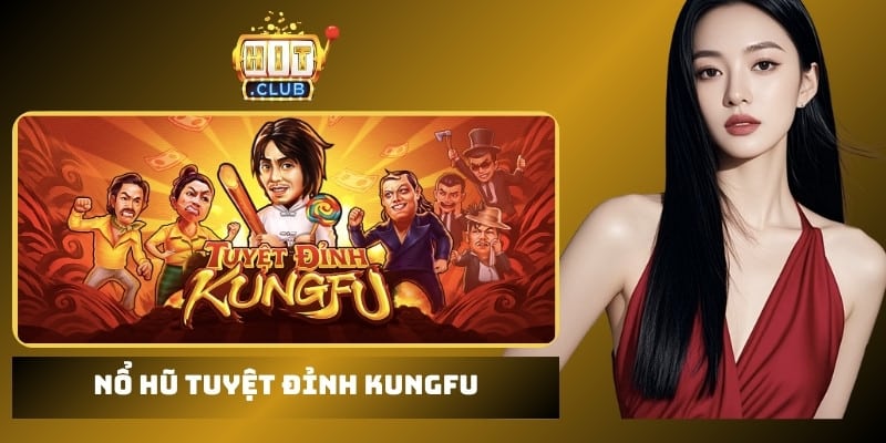 nổ hũ Tuyệt đỉnh KungFu